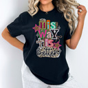 Medium Black His Way Is Better Graphic Tee, Trendy Graphic Tee, Christian Shirt, Religious Tee, Easter Graphic Tee, Comfort Colors