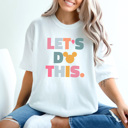 Large White Let's Do This Graphic Tee, Cute Theme Park Shirt, Mouse Shirt, Bright Let's Do This Shirt