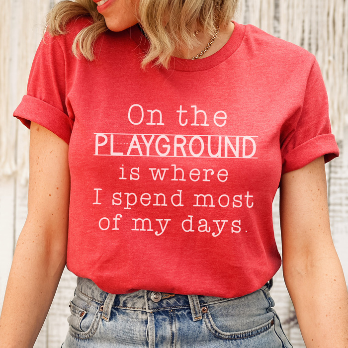 On The Playground Graphic Tee Teacher Graphic Tee, Back to School Shirt, Teacher Style
