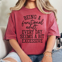 XXL Crimson Functional Adult Graphic Tee, Funny Adult Graphic Tee, Sarcastic Graphic Tee, Adulting Tee