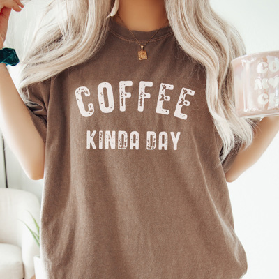 Coffee Kinda Day, Comfort Colors Tee, Coffee Graphic Tee, Starbucks Shirt, Gift for Friend, Coffee Lover