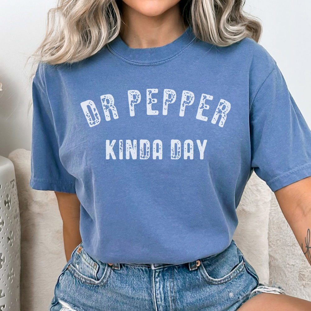 Dr Pepper Kinda Day, Comfort Colors Tee, Dr Pepper Graphic Tee, Dr Pepper Shirt, Gift for Friend, Dr Pepper Gift