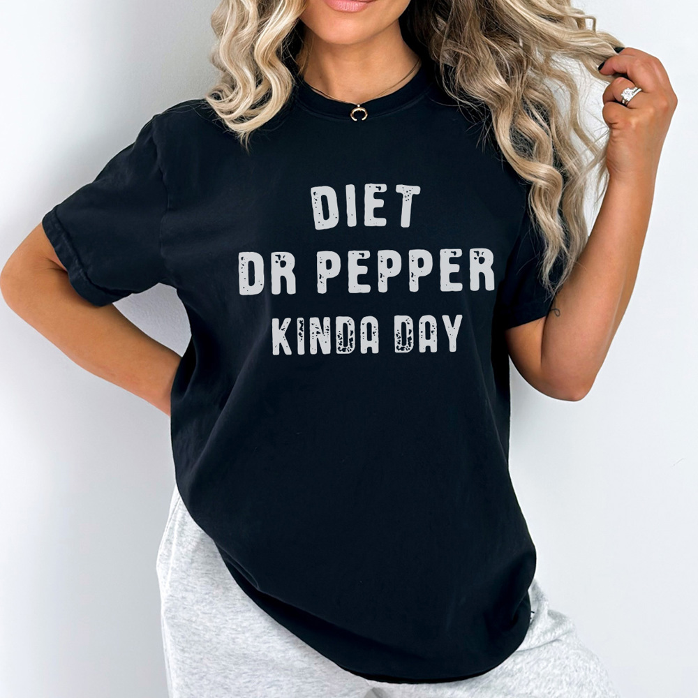 Diet Dr Pepper Kinda Day, Comfort Colors Tee, Diet Dr Pepper Graphic Tee, Diet Dr Pepper Shirt, Gift for Friend, Diet Dr Pepper Gift