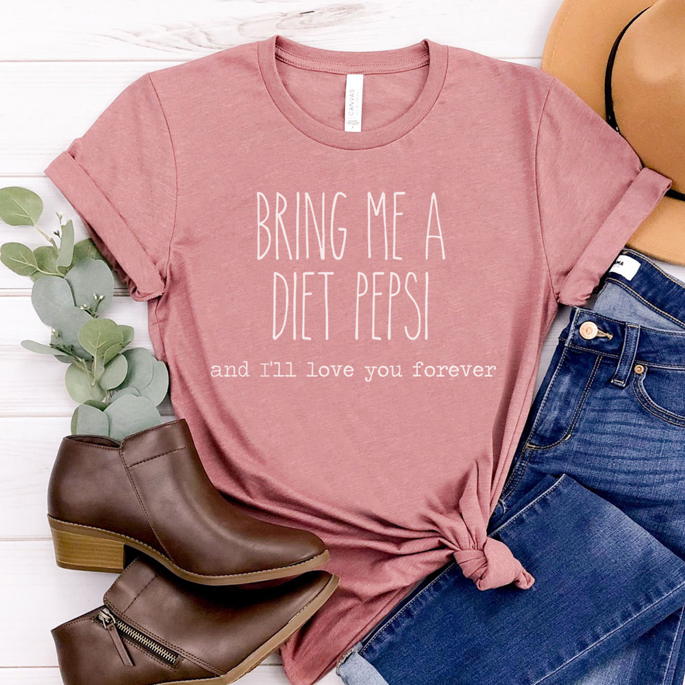 Bring Me A Diet Pepsi Graphic Tee, Diet Pepsi Shirt, Pepsi Graphic Tee, Caffeine Lover Shirt, Gift for Friend