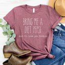 Small Plum Bring Me A Diet Pepsi Graphic Tee, Diet Pepsi Shirt, Pepsi Graphic Tee, Caffeine Lover Shirt, Gift for Friend