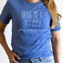  Bring Me A Diet Pepsi Graphic Tee, Diet Pepsi Shirt, Pepsi Graphic Tee, Caffeine Lover Shirt, Gift for Friend