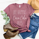  Life Happens Graphic Tee, Funny Graphic Tee, Dr Pepper Shirt, Diet Coke Dirt, Coffee Shirt