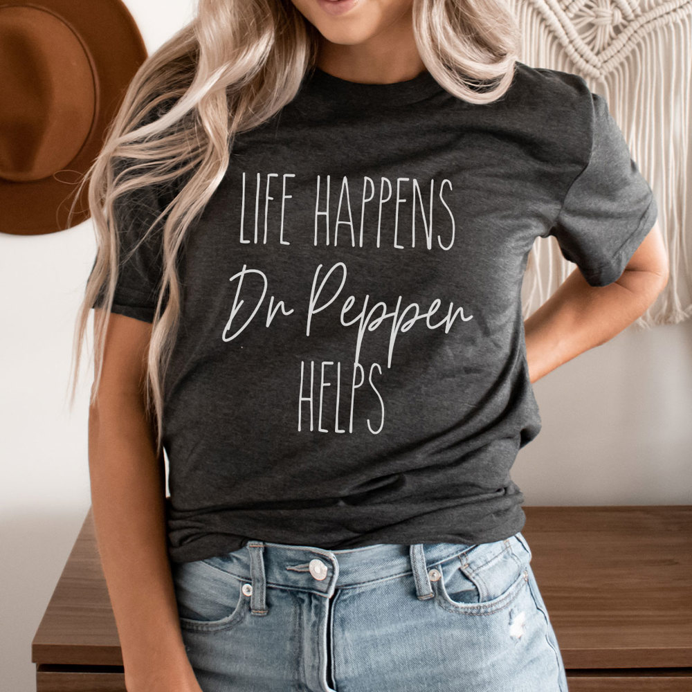 Life Happens Dr Pepper Helps Graphic Tee