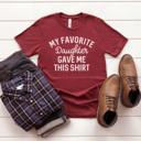 XXL Maroon Favorite Daughter Graphic Tee, Father's Day Shirt, Gift for Dad, Funny Graphic Tee