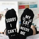  Sorry I Can't My Cat Needs Me Socks