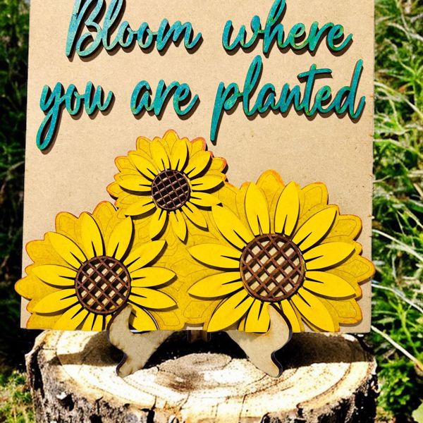 Bloom Where you are planted Sign w/ easel