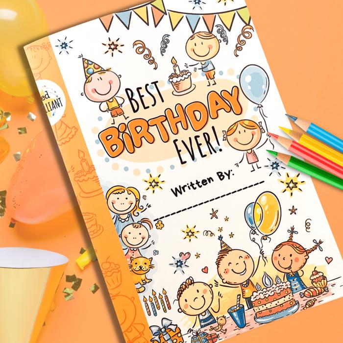 Best Birthday Ever Kids Books (Paperpack) - A Story From Kids to Kids! Gifted To Boys