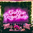  Better Together Led Neon Wall Decor Light