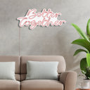  Better Together Led Neon Wall Decor Light