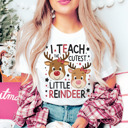  Graphic Tee, Tshirt, Teacher, Christmas, Holiday, Teach Little Reindeer