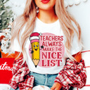  Graphic Tee, Tshirt, Teacher, Christmas, Holiday, Nice List