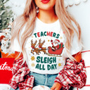  Graphic Tee, Tshirt, Teacher, Christmas, Holiday, Sleigh All Day