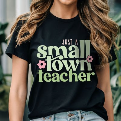 Graphic Tee, Tshirt, Teacher Shirt, Kids, Daycare, Preschool, Small Town Teacher