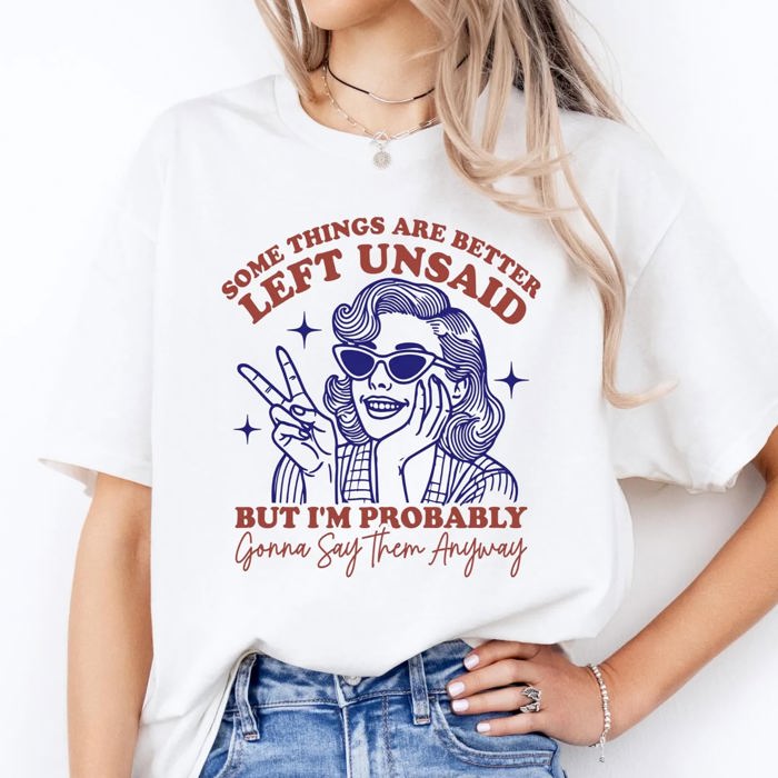 Graphic Tee, Tshirt, Vintage, Funny, Cheeky, I'm probably gonna say it