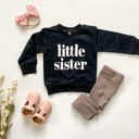 0-6M Black Little Sister Pullover | Sizes 6m - 2T | 3 Colors