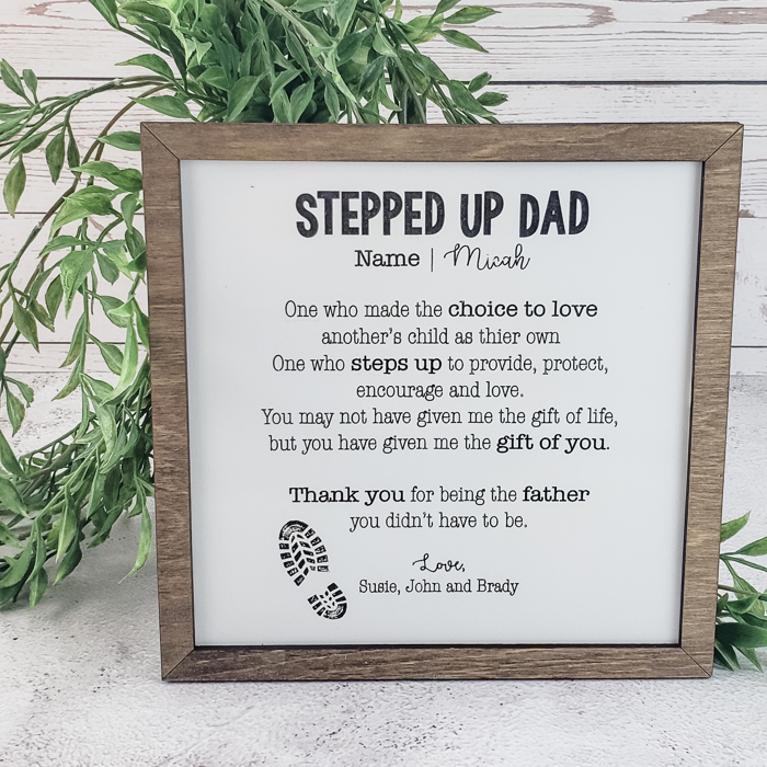 Stepped Up Dad Sign, Father's Day Gift, Gift for Step Dad