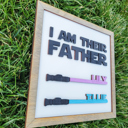  I am your Father Sign, Nerdy Dad Gift, Lightsaber Sign