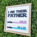  I am your Father Sign, Nerdy Dad Gift, Lightsaber Sign