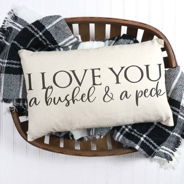 I Love You A Bushel and A Peck 12x20 inch Pillow Cover