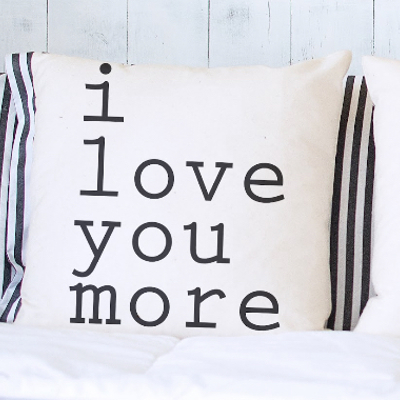 I Love You More Pillow Cover 18x18 inch