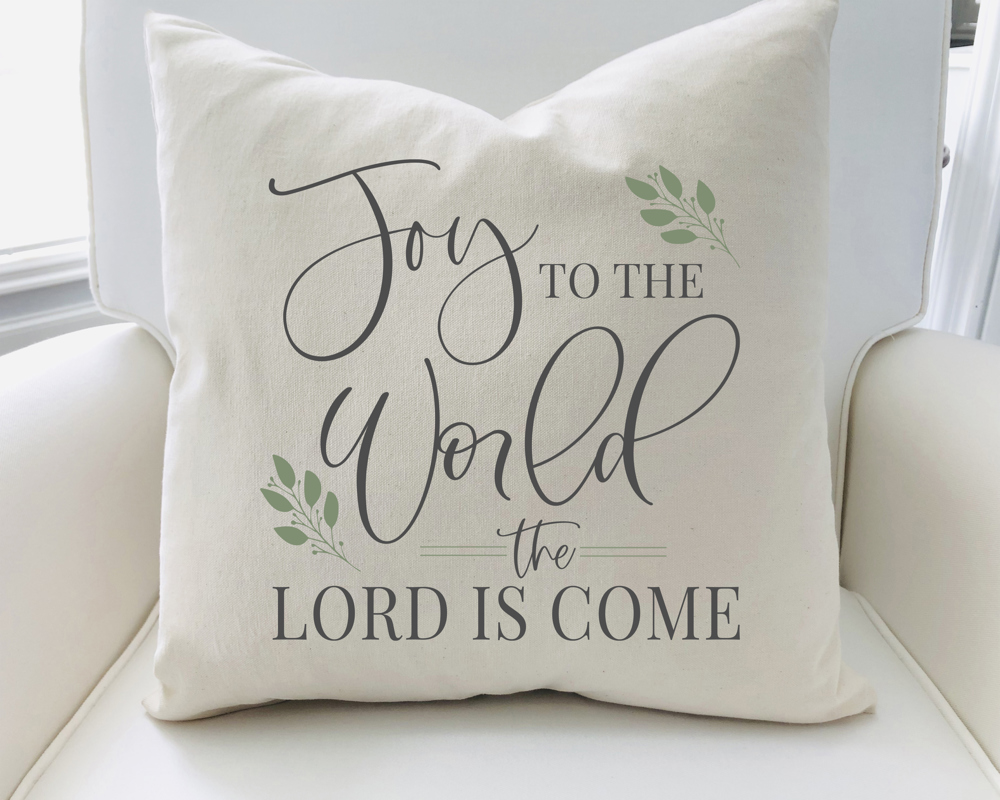 Joy to the World Pillow Cover 18x18 inch