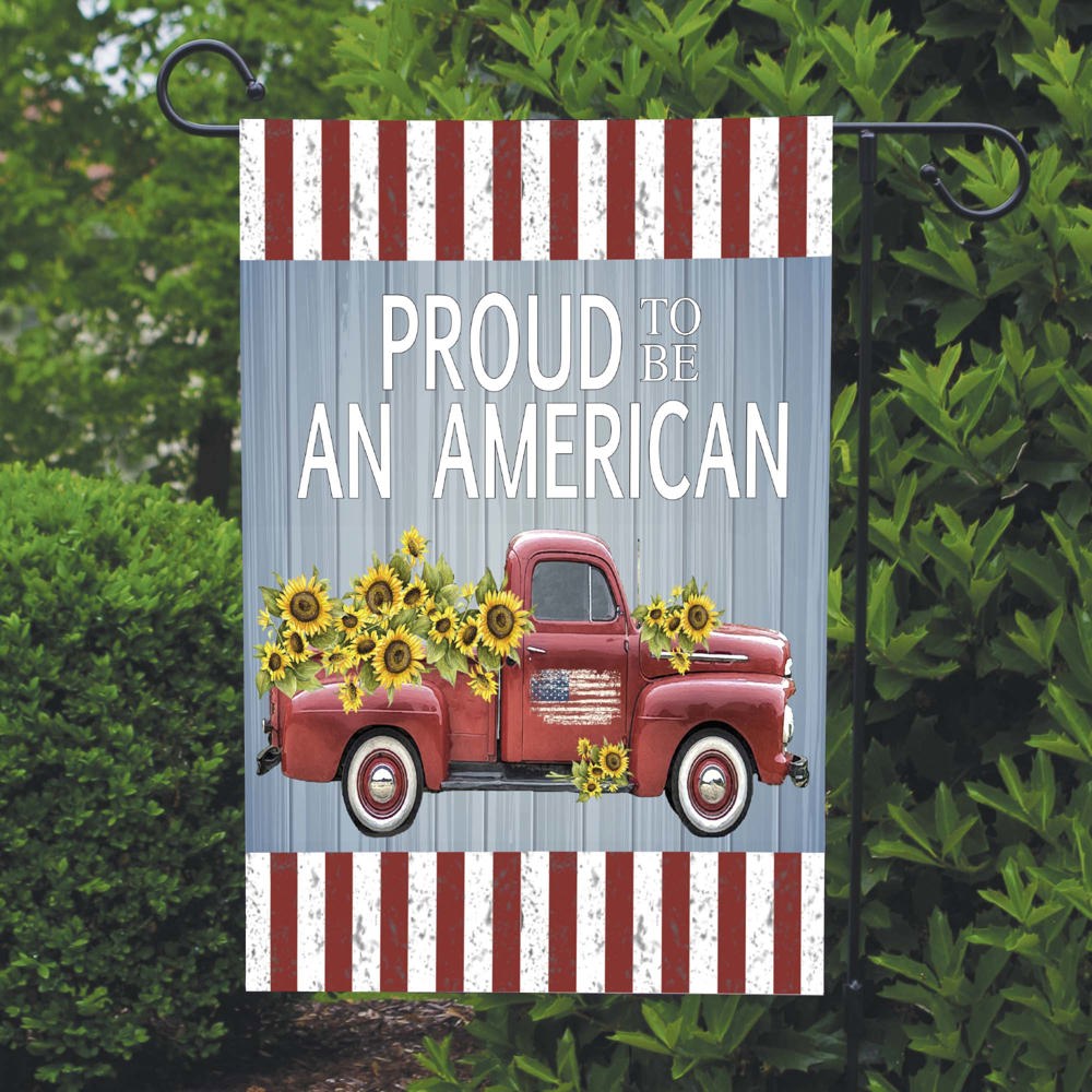 Proud To Be An American Truck Garden Flag 12x18 inch