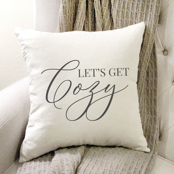 Let's Get Cozy Pillow Cover 18x18 inch