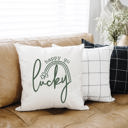  Happy Go Lucky- 18x18 inch St Patrick's Day Pillow Cover