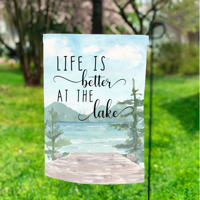 Life is Better at the Lake Garden Flag 12x18 inch