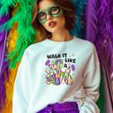  Walk it Like a Dog Mardi Gras Sweatshirt