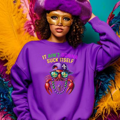 It Ain't Gonna Suck Itself Mardi Gras Sweatshirt in purple