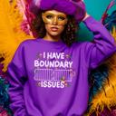  I have boundary issues Mardi Gras sweatshirt