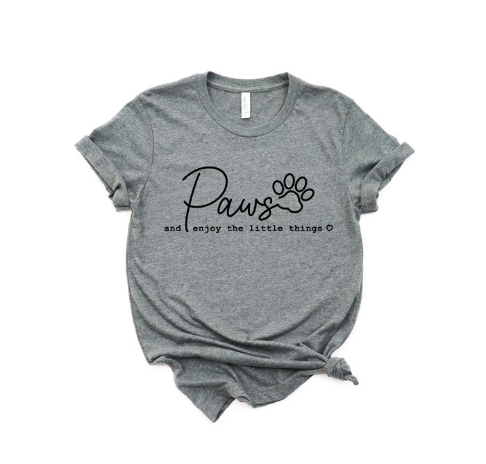 Paws Pause and Enjoy the Little Things Dog Mom Dog Paw Funny Cute | UNISEX Relaxed Jersey T-Shirt for Women Soft Cozy Longer Length Unisex Graphic Tee T-shirt