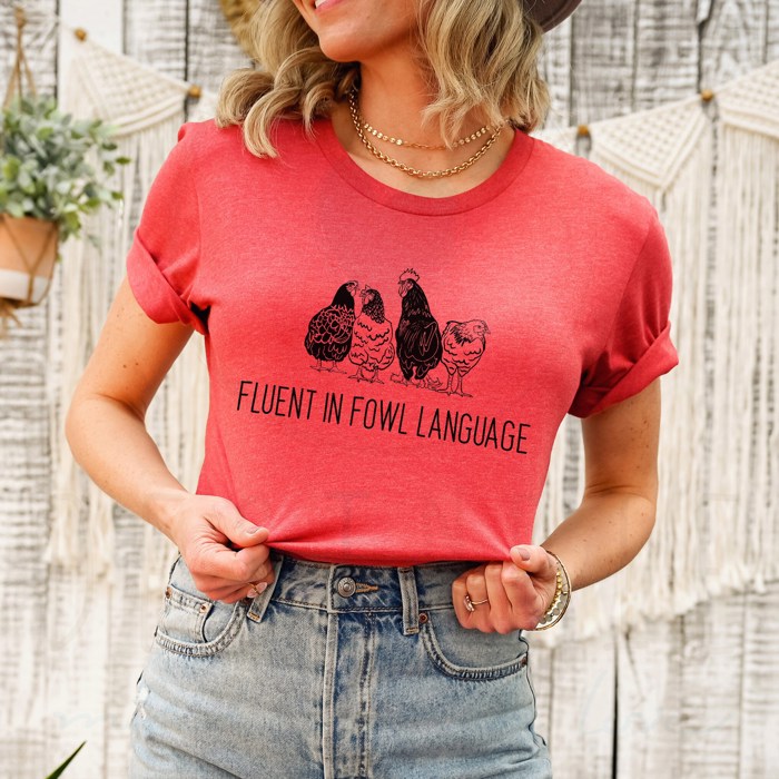 Fluent In Fowl Language Funny Chickens Soft Cozy Longer Length Unisex Graphic Tee T-shirt