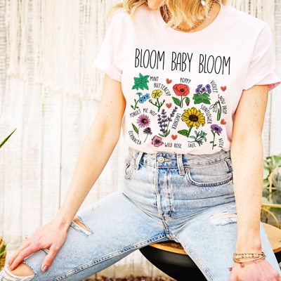 Bloom Baby Bloom Floral Wildflower Spring/Summer Graphic Tee (Unisex Bella Canvas for Women / Men)