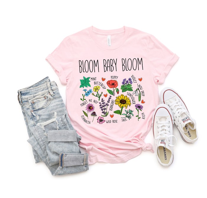 Bloom Baby Bloom Floral Wildflower Spring/Summer Graphic Tee (Unisex Bella Canvas for Women / Men)