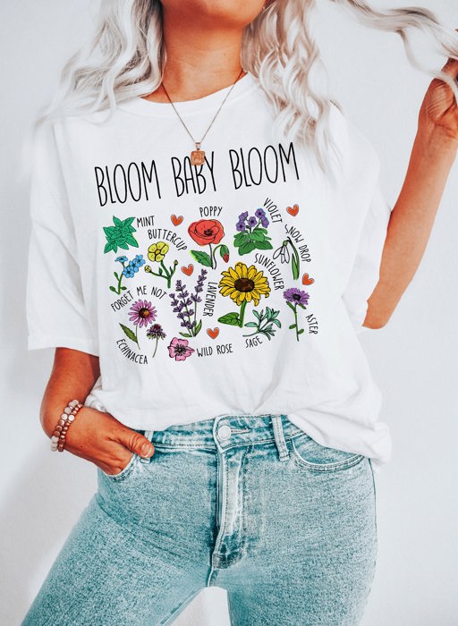 Bloom Baby Bloom Floral Wildflower Spring/Summer Graphic Tee (Unisex Bella Canvas for Women / Men)