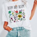  Bloom Baby Bloom Floral Wildflower Spring/Summer Graphic Tee (Unisex Bella Canvas for Women / Men)