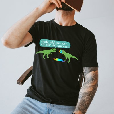 Dude, did you eat the last unicorn T-Rex Rainbow Soft Cozy Longer Length Unisex Graphic Tee T-shirt