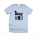  Stay Wild Soft Cozy Longer Length Unisex Graphic Tee T-shirt