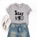  Stay Wild Soft Cozy Longer Length Unisex Graphic Tee T-shirt