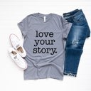  Love Your Story Princess Fairytale Ultra Soft Graphic Tee Unisex Soft Tee T-shirt for Women or Men