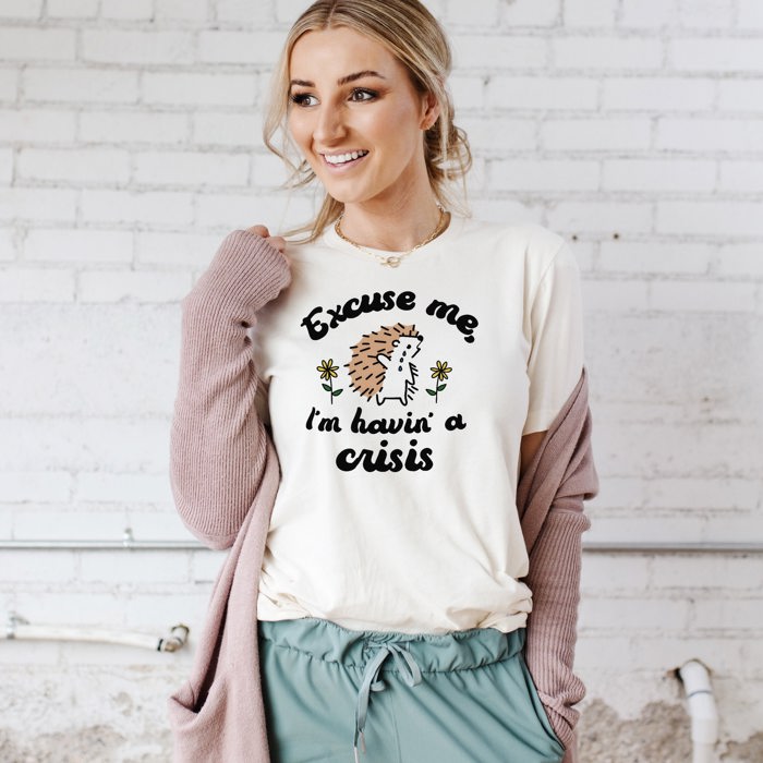 Excuse Me, I'm Having a Crisis Hedgehog | Could Be Worse Funny Graphic Tees | Soft UNISEX Relaxed Jersey T-Shirt for Women