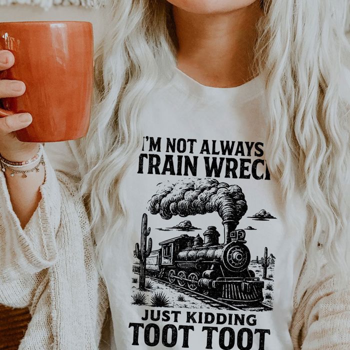 IM NOT ALWAYS A TRAIN WRECK - Just Kidding Toot Toot - Soft Cozy Bella Canvas T-Shirt