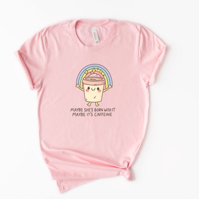 Maybe She's Born With It, Maybe It's The Caffeine Kawaii Style - T-Shirt (Crewneck)  100 Cotton Solid Colors Jersey Tee (Unisex)  Bella Canvas, T-Shirt (Crewn